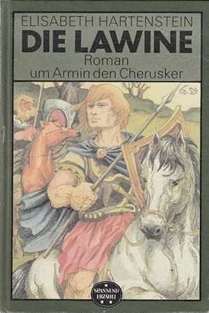 Bild des Verkufers fr Die Lawine : Roman um Armin den Cherusker. [Ill. von Peter Muzeniek] / Spannend erzhlt ; Bd. 202 zum Verkauf von Versandantiquariat Nussbaum