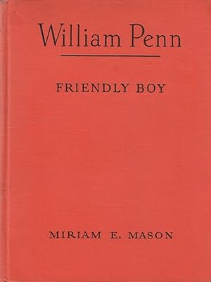 William Penn Friendly Boy, #69 Childhood of Famous