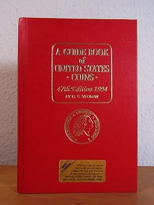 Imagen del vendedor de A Guide Book of United Stated Coins 1994. 47th revised Edition (The official Red Book of United States Coins) a la venta por Antiquariat Weber