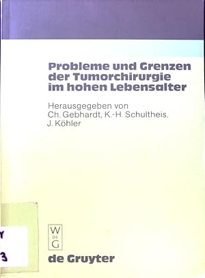 Image du vendeur pour Probleme und Grenzen der Tumorchirurgie im hohen Lebensalter. mis en vente par books4less (Versandantiquariat Petra Gros GmbH & Co. KG)