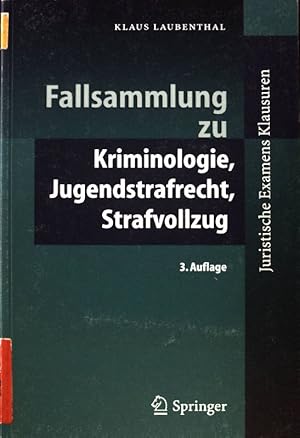 Bild des Verkufers fr Fallsammlung zu Kriminologie, Jugendstrafrecht, Strafvollzug. Juristische Examensklausuren; zum Verkauf von books4less (Versandantiquariat Petra Gros GmbH & Co. KG)