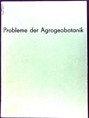 Bild des Verkufers fr Probleme der Agrogeobotanik. Wissenschaftliche Beitrge der Martin-Luther-Universitt; zum Verkauf von books4less (Versandantiquariat Petra Gros GmbH & Co. KG)