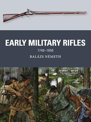 Seller image for Early Military Rifles : 1740-1850 for sale by GreatBookPrices