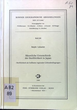 Seller image for Rumliche Unterschiede der Sterblichkeit in Japan : Sterblichkeit als Indikator regionaler Lebensbedingungen; Bonner geographische Abhandlungen ; H. 89; for sale by books4less (Versandantiquariat Petra Gros GmbH & Co. KG)