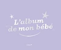 L Album De Mon Bebe Livres Abebooks L Album De Mon Bebe Livres Abebooks