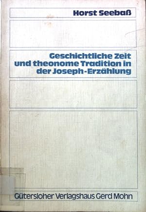 Seller image for Geschichtliche Zeit und theonome Tradition in der Joseph-Erzhlung. for sale by books4less (Versandantiquariat Petra Gros GmbH & Co. KG)