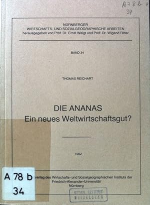 Seller image for Die Ananas. Ein neues Weltwirtschaftsgut? Nrnberger wirtschafts- und sozialgeographische Arbeiten. Band 34. for sale by books4less (Versandantiquariat Petra Gros GmbH & Co. KG)