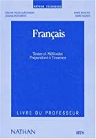 Image du vendeur pour Franais : Textes Et Mthodes, Bts, Professeur mis en vente par RECYCLIVRE