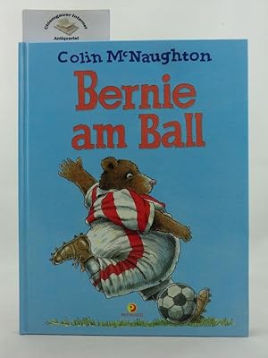 Imagen del vendedor de Bernie am Ball. Aus dem Englischen von Uli Blume. a la venta por Chiemgauer Internet Antiquariat GbR