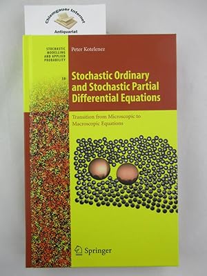 Stochastic Ordinary and Stochastic Partial Differential Equations : Transition from Microscopic t...