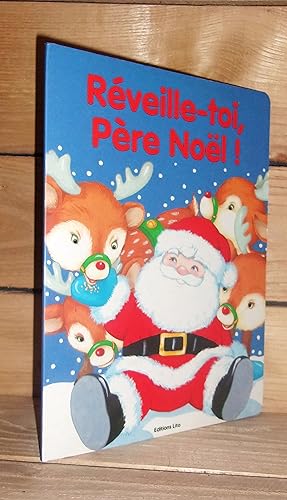 Image du vendeur pour REVEILLE-TOI, PERE NOEL mis en vente par Planet's books