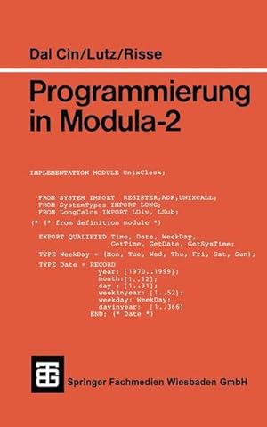 Bild des Verkufers fr Programmierung in MODULA-2: Eine Einfhrung in das modulare Programmieren mit Anwendungsbeispielen unter UNIX und MS-DOS zum Verkauf von Antiquariat Armebooks