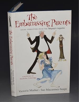 Bild des Verkufers fr The Embarrassing Parents. Social Stereotypes from the Telegraph magazine. Foreword by Nicholas Coleridge. zum Verkauf von PROCTOR / THE ANTIQUE MAP & BOOKSHOP