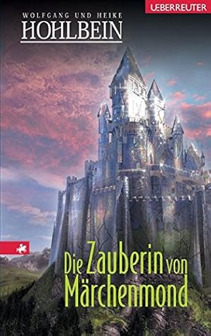 Imagen del vendedor de Die Zauberin von Mrchenmond a la venta por Preiswerterlesen1 Buchhaus Hesse