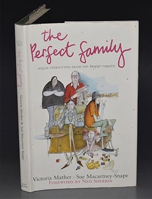 Seller image for The Perfect Family. Social Stereotypes from the Telegraph magazine. Foreword by Ned Sherrin. for sale by PROCTOR / THE ANTIQUE MAP & BOOKSHOP