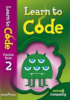 Bild des Verkufers fr Learn to Code Pupil Book 2 (Switched on Computing) zum Verkauf von WeBuyBooks