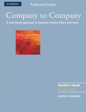 Seller image for Company to Company Teacher's Book: A Task-Based Approach to Business Emails, Letters and Faxes (Cambridge Professional English) for sale by WeBuyBooks