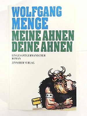 Bild des Verkufers fr Meine Ahnen - deine Ahnen. Ein gesamtgermanischer Roman. zum Verkauf von BOUQUINIST