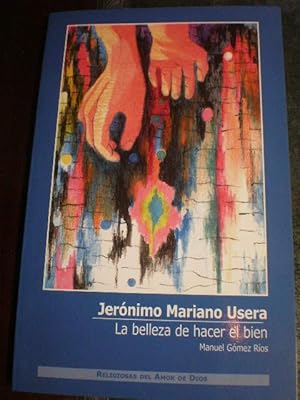 Imagen del vendedor de Jernimo Mariano Usera. La belleza de hacer el bien a la venta por Librera Antonio Azorn