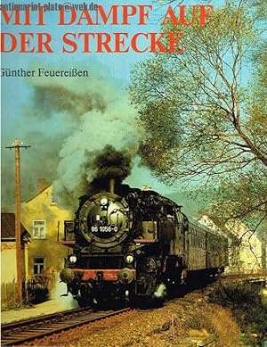 Mit Dampf auf der Strecke. Dampflokomotiven der Deutschen Reichsbahn im Bahnbetriebswerk, vor Sch...