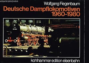 Deutsche Dampflokomotiven 1960-1980.