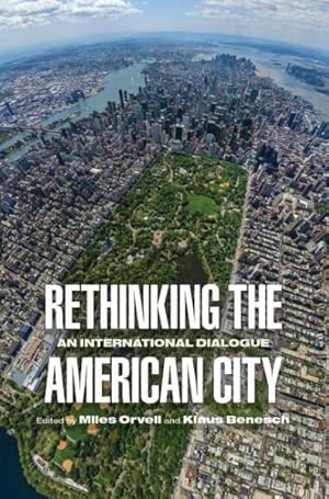Immagine del venditore per Rethinking the American City : An International Dialogue venduto da GreatBookPrices