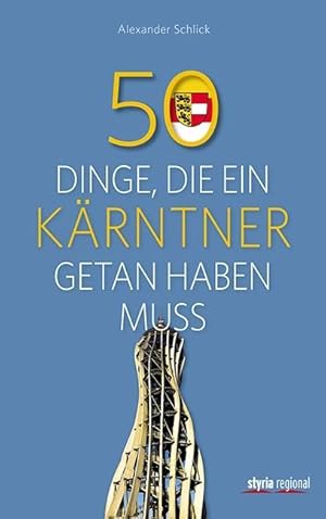 Seller image for 50 Dinge, die ein Kaerntner getan haben muss for sale by moluna