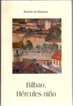 Seller image for Bilbao, Hrcules nio Introduccin de Elene Ortega. for sale by Librera Astarloa