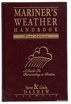 Mariner's Weather Handbook. Guide to Forecasting and Tactics.