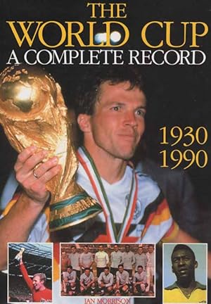 Seller image for The World Cup. A complete record 1930-1990. for sale by AGON SportsWorld GmbH