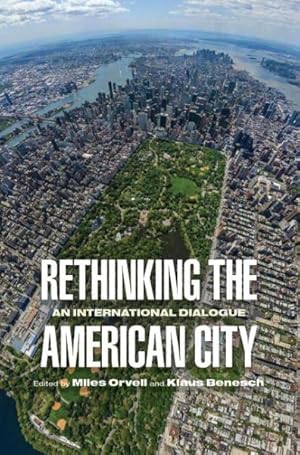 Immagine del venditore per Rethinking the American City : An International Dialogue venduto da GreatBookPricesUK