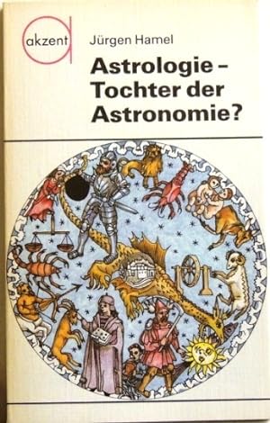 Bild des Verkufers fr Astrologie - Tochter der Astronomie? zum Verkauf von Peter-Sodann-Bibliothek eG
