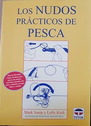 Seller image for LOS NUDOS PRACTICOS DE PESCA. for sale by Libreria Lopez de Araujo