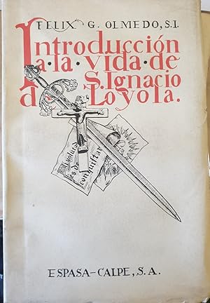 Imagen del vendedor de INTRODUCCION A LA VIDA DE S. IGNACIO LOYOLA. a la venta por Libreria Lopez de Araujo