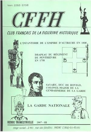 Seller image for Club franais de la figurine historique / n 3 -2007 / l'infanterie de l'empire d'autriche en 1880 -drapeau du rgiment de penthivre en 1758 -savary duc de rovigo colonel major de la gendarmerie de l for sale by librairie philippe arnaiz