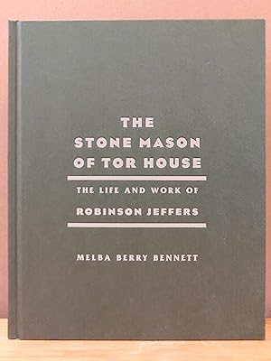 Image du vendeur pour The Stone Mason of Tor House: The Life and Work of Robinson Jeffers mis en vente par H.S. Bailey