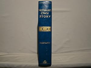 McClellan's Own Story. The War for the Union. 1997 American Archives facsimile of 1887 first edit...