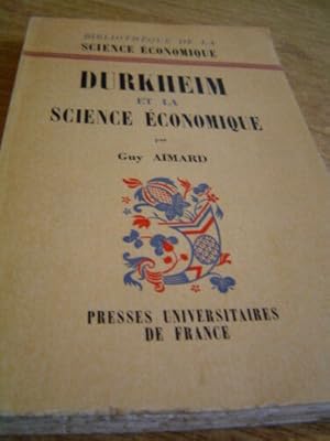 Durkheim et la science économique. L'apport de sa sociologie à la théorie économique moderne