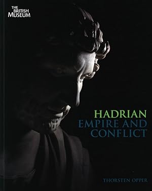 Hadrian. Empire and Conflict.