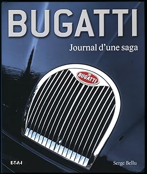 Bugatti. Journal d'une saga.