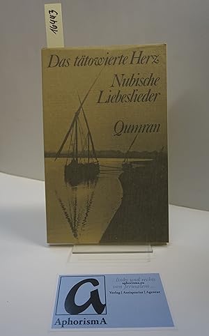 Bild des Verkufers fr Das ttowierte Herz - Nubische Liebeslieder. zum Verkauf von AphorismA gGmbH