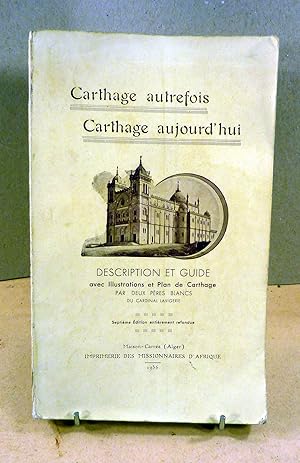 Image du vendeur pour Carthage autrefois, Carthage aujourd'hui. Description et Guide. mis en vente par E. & J.L  GRISON