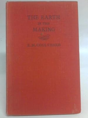 Bild des Verkufers fr The Earth in the Making zum Verkauf von World of Rare Books
