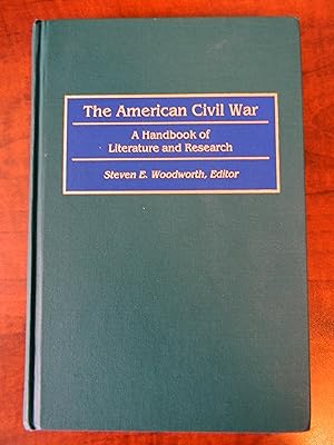THE AMERICAN CIVIL WAR A HANDBOOK OF LITERATURE AND RESEARCH