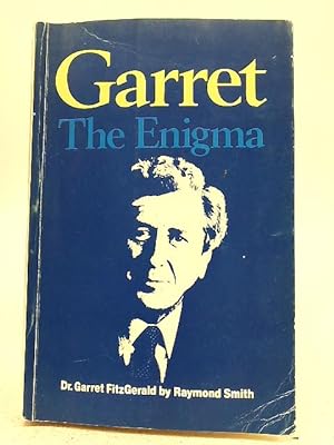 Bild des Verkufers fr Garret: The Enigma: Dr. Garret FitzGerald zum Verkauf von World of Rare Books