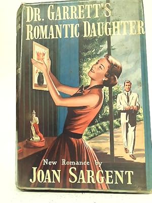 Bild des Verkufers fr Dr Garretts Romantic Daughter zum Verkauf von World of Rare Books