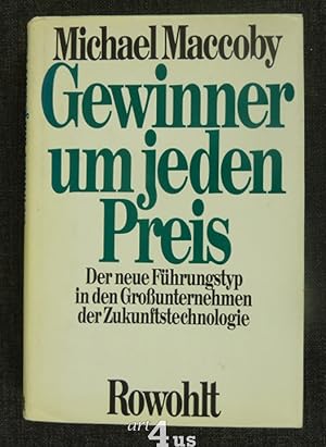 Gewinner um jeden Preis Der neue Führungstyp in den Großunternehmen der Zukunftstechnologie