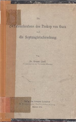 Die Oktateuchcatene des Prokop von Gaza und die Septuagintaforschung / von Ernest Lindl