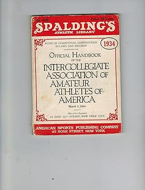 OFFICIAL HANDBOOK OF THE INTERCOLLEGIATE ASSOCIATION OF AMATEUR ATHLETES OF AMERICA (IC4A)