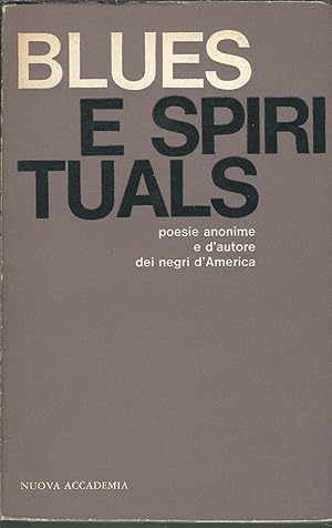 Seller image for BLUES E SPIRITUALS - POESIE ANONIME E D'AUTORE DEI NEGRI D'AMERICA I CRISTALLI for sale by Libreria Rita Vittadello